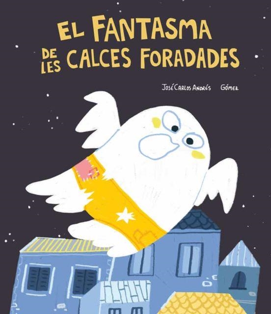 FANTASMA DE LES CALCES FORADADES,EL - CAT | 9788418599446 | GÓMEZ, JOSÉ CARLOS ANDRÉS | Llibreria L'Altell - Llibreria Online de Banyoles | Comprar llibres en català i castellà online - Llibreria de Girona
