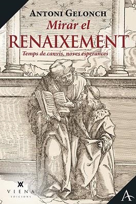 MIRAR EL RENAIXEMENT | 9788418908057 | GELONCH VILADEGUT, ANTONI | Llibreria L'Altell - Llibreria Online de Banyoles | Comprar llibres en català i castellà online - Llibreria de Girona