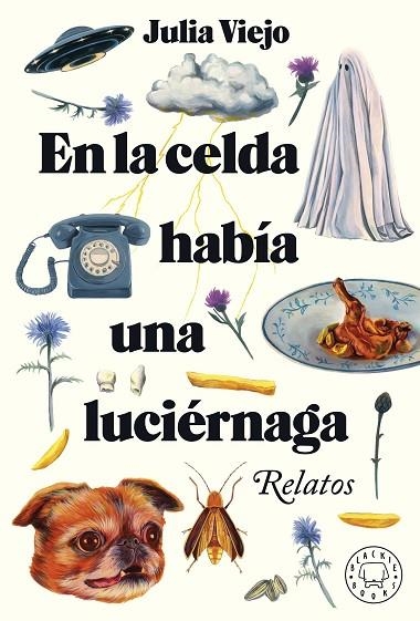 EN LA CELDA HABÍA UNA LUCIÉRNAGA | 9788418733796 | VIEJO, JULIA | Llibreria L'Altell - Llibreria Online de Banyoles | Comprar llibres en català i castellà online - Llibreria de Girona