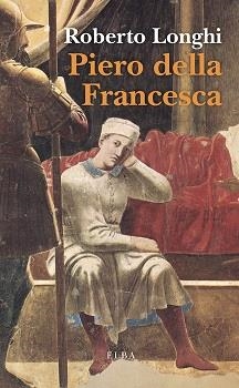 PIERO DELLA FRANCESCA | 9788412467208 | LONGHI, ROBERTO | Llibreria L'Altell - Llibreria Online de Banyoles | Comprar llibres en català i castellà online - Llibreria de Girona