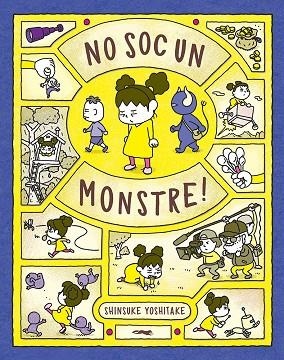 NO SOC UN MONSTRE! | 9788412314427 | YOSHITAKE, SHINSUKE | Llibreria L'Altell - Llibreria Online de Banyoles | Comprar llibres en català i castellà online - Llibreria de Girona