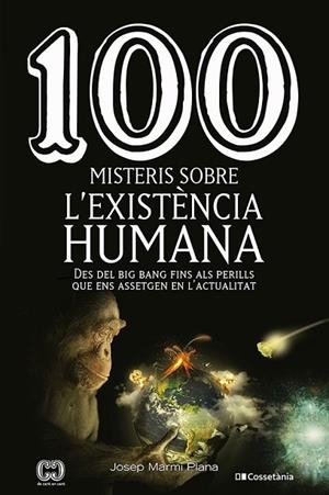 100 MISTERIS SOBRE L'EXISTÈNCIA HUMANA | 9788413560977 | MARMI PLANA, JOSEP | Llibreria L'Altell - Llibreria Online de Banyoles | Comprar llibres en català i castellà online - Llibreria de Girona