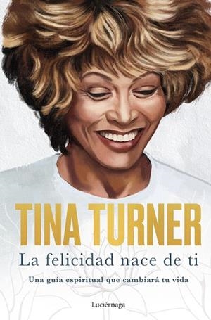FELICIDAD NACE DE TI, LA | 9788418015885 | TURNER, TINA | Llibreria Online de Banyoles | Comprar llibres en català i castellà online