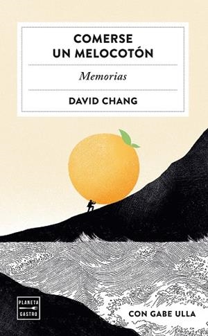 COMERSE UN MELOCOTÓN | 9788408251309 | CHANG, DAVID | Llibreria L'Altell - Llibreria Online de Banyoles | Comprar llibres en català i castellà online - Llibreria de Girona