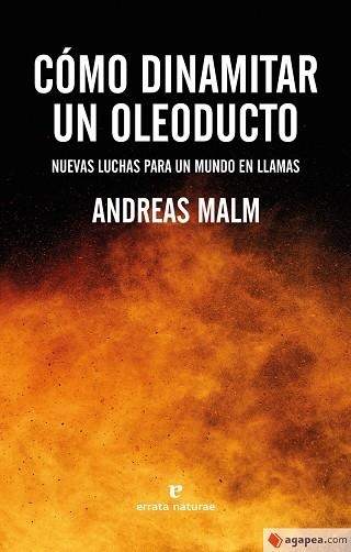 CÓMO DINAMITAR UN OLEODUCTO | 9788417800994 | MALM, ANDREAS | Llibreria L'Altell - Llibreria Online de Banyoles | Comprar llibres en català i castellà online - Llibreria de Girona