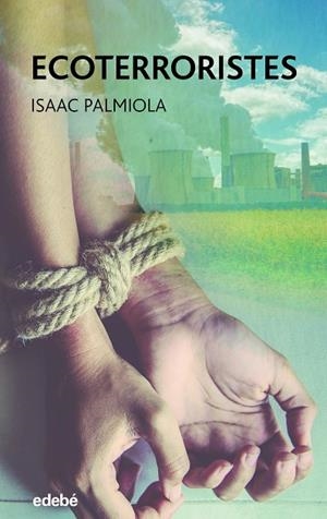 ECOTERRORISTES | 9788468355955 | PALMIOLA CREUS, ISAAC | Llibreria L'Altell - Llibreria Online de Banyoles | Comprar llibres en català i castellà online - Llibreria de Girona