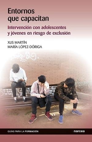 ENTORNOS QUE CAPACITAN | 9788427728882 | MARTÍN GARCÍA, XUS/LÓPEZ-DÓRIGA DE DALMAU, MARÍA | Llibreria L'Altell - Llibreria Online de Banyoles | Comprar llibres en català i castellà online - Llibreria de Girona