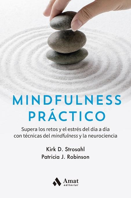 MINDFULNESS PRÁCTICO | 9788418114793 | STROSAHL, KIRK D./ROBINSON, PATRICIA J. | Llibreria L'Altell - Llibreria Online de Banyoles | Comprar llibres en català i castellà online - Llibreria de Girona
