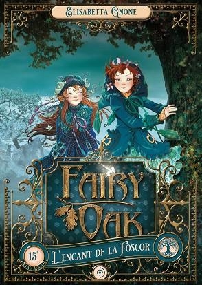 FAIRY OAK 2. L'ENCANT DE LA FOSCOR | 9788419004017 | GNONE, ELISABETTA | Llibreria Online de Banyoles | Comprar llibres en català i castellà online