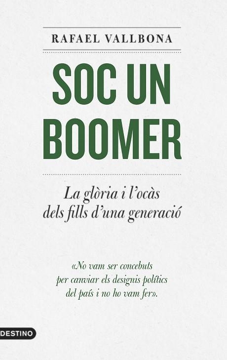SOC UN BOOMER | 9788497103336 | VALLBONA, RAFAEL | Llibreria L'Altell - Llibreria Online de Banyoles | Comprar llibres en català i castellà online - Llibreria de Girona