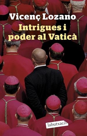 INTRIGUES I PODER AL VATICÀ | 9788418572746 | LOZANO, VICENÇ | Llibreria L'Altell - Llibreria Online de Banyoles | Comprar llibres en català i castellà online - Llibreria de Girona
