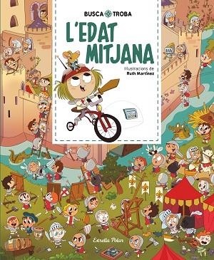 BUSCA I TROBA. L'EDAT MITJANA | 9788413890111 | MARTÍNEZ, RUTH | Llibreria L'Altell - Llibreria Online de Banyoles | Comprar llibres en català i castellà online - Llibreria de Girona