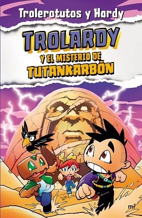 TROLARDY 2. TROLARDY Y EL MISTERIO DE TUTANKARBÓN | 9788427049307 | TROLEROTUTOS Y HARDY | Llibreria L'Altell - Llibreria Online de Banyoles | Comprar llibres en català i castellà online - Llibreria de Girona