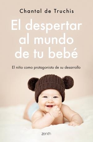 EL DESPERTAR AL MUNDO DE TU BEBÉ | 9788408251798 | TRUCHIS, CHANTAL DE | Llibreria Online de Banyoles | Comprar llibres en català i castellà online