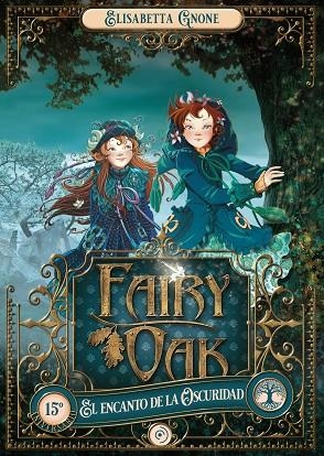 FAIRY OAK 2. EL ENCANTO DE LA OSCURIDAD | 9788418538940 | GNONE, ELISABETTA | Llibreria Online de Banyoles | Comprar llibres en català i castellà online