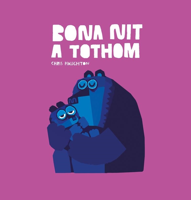 BONA NIT A TOTHOM | 9788417673987 | CHRIS HAUGHTON | Llibreria L'Altell - Llibreria Online de Banyoles | Comprar llibres en català i castellà online - Llibreria de Girona