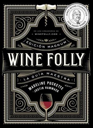 WINE FOLLY: EDICIÓN MAGNUM | 9788412450811 | PUCKETTE, MADELINE/HAMMACK, JUSTIN | Llibreria L'Altell - Llibreria Online de Banyoles | Comprar llibres en català i castellà online - Llibreria de Girona