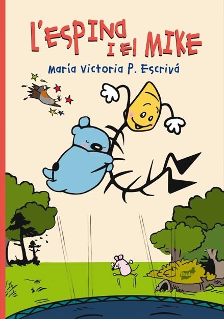 L'ESPINA I EL MIKE | 9788418702242 | P. ESCRIVÁ, MARÍA VICTORIA | Llibreria L'Altell - Llibreria Online de Banyoles | Comprar llibres en català i castellà online - Llibreria de Girona