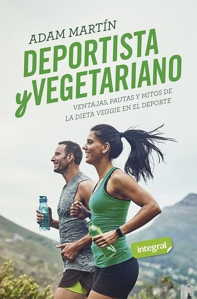 DEPORTISTA Y VEGETARIANO | 9788491181828 | MARTÍN SKILTON, ADAM | Llibreria L'Altell - Llibreria Online de Banyoles | Comprar llibres en català i castellà online - Llibreria de Girona
