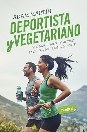 DEPORTISTA Y VEGETARIANO | 9788491181828 | MARTÍN SKILTON, ADAM | Llibreria Online de Banyoles | Comprar llibres en català i castellà online