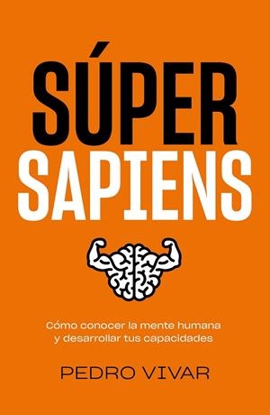 SÚPER SAPIENS | 9788418820298 | VIVAR, PEDRO | Llibreria Online de Banyoles | Comprar llibres en català i castellà online