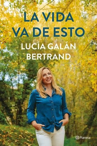 LA VIDA VA DE ESTO | 9788408252900 | GALÁN BERTRAND, LUCÍA | Llibreria L'Altell - Llibreria Online de Banyoles | Comprar llibres en català i castellà online - Llibreria de Girona
