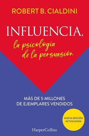 INFLUENCIA. LA PSICOLOGÍA DE LA PERSUASIÓN | 9788491396901 | B.CIALDINI, ROBERT | Llibreria Online de Banyoles | Comprar llibres en català i castellà online