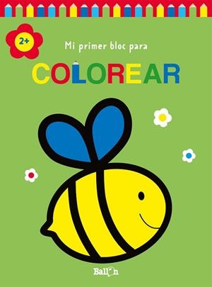 MI PRIMER BLOC PARA COLOREAR ABEJA +2 | 9789403226958 | BALLON | Llibreria L'Altell - Llibreria Online de Banyoles | Comprar llibres en català i castellà online - Llibreria de Girona