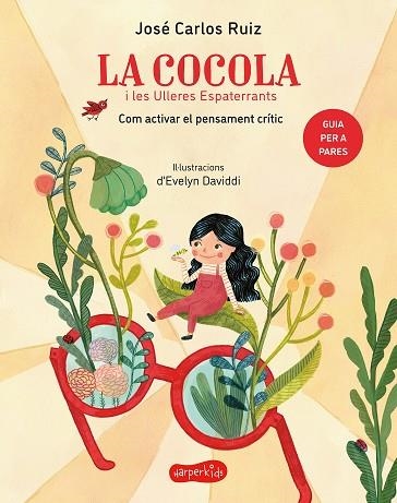 COCOLA I LES ULLERES ESPATERRANTS. COM ACTIVAR EL PENSAMENT CRÍTIC | 9788418279799 | RUIZ, JOSÉ CARLOS | Llibreria Online de Banyoles | Comprar llibres en català i castellà online