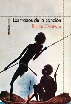 LOS TRAZOS DE LA CANCION | 9788499424521 | BRUCE CHATWIN | Llibreria L'Altell - Llibreria Online de Banyoles | Comprar llibres en català i castellà online - Llibreria de Girona