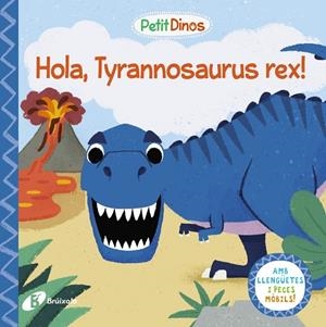 PETIT DINOS. HOLA, TYRANNOSAURUS REX! | 9788413491073 | VARIS AUTORS | Llibreria Online de Banyoles | Comprar llibres en català i castellà online