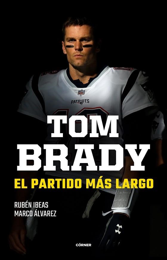 TOM BRADY. EL PARTIDO MÁS LARGO | 9788412414707 | IBEAS, RUBÉN/ÁLVAREZ, MARCO | Llibreria L'Altell - Llibreria Online de Banyoles | Comprar llibres en català i castellà online - Llibreria de Girona
