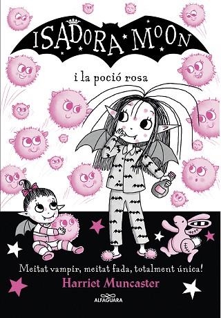 ISADORA MOON I LA POCIÓ ROSA, LA | 9788420459509 | MUNCASTER, HARRIET | Llibreria L'Altell - Llibreria Online de Banyoles | Comprar llibres en català i castellà online - Llibreria de Girona