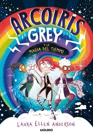 ARCOÍRIS GREY Y LA MAGIA DEL TIEMPO | 9788427223592 | ANDERSON, LAURA ELLEN | Llibreria L'Altell - Llibreria Online de Banyoles | Comprar llibres en català i castellà online - Llibreria de Girona