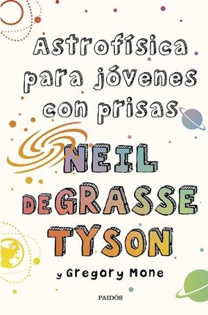 ASTROFÍSICA PARA JÓVENES CON PRISAS | 9788449339011 | TYSON, NEIL DEGRASSE/MONE, GREGORY | Llibreria L'Altell - Llibreria Online de Banyoles | Comprar llibres en català i castellà online - Llibreria de Girona