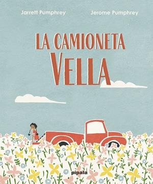 LA CAMIONETA VELLA | 9788419208019 | PUMPHREY, JARRET | Llibreria Online de Banyoles | Comprar llibres en català i castellà online