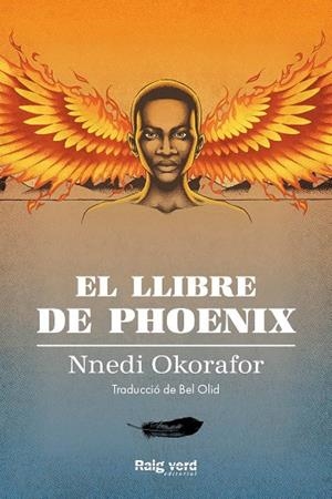 EL LLIBRE DE PHOENIX | 9788417925826 | OKORAFOR, NNEDI | Llibreria Online de Banyoles | Comprar llibres en català i castellà online