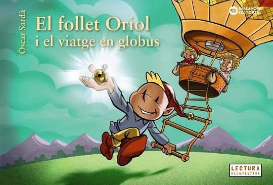 FOLLET ORIOL I EL VIATGE EN GLOBUS, EL | 9788448958060 | SARDÀ, ÒSCAR | Llibreria L'Altell - Llibreria Online de Banyoles | Comprar llibres en català i castellà online - Llibreria de Girona