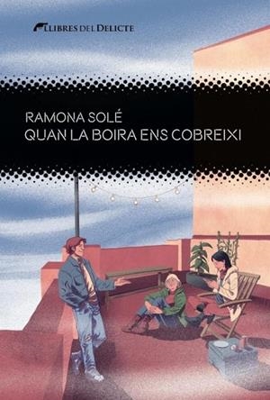 QUAN LA BOIRA ENS COBREIXI | 9788412439267 | SOLÉ, RAMONA | Llibreria L'Altell - Llibreria Online de Banyoles | Comprar llibres en català i castellà online - Llibreria de Girona