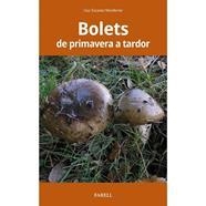 BOLETS DE PRIMAVERA A TARDOR | 9788417116538 | ESCANEZ MONFERRER, LLUC | Llibreria L'Altell - Llibreria Online de Banyoles | Comprar llibres en català i castellà online - Llibreria de Girona