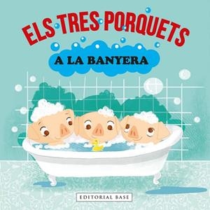 TRES PORQUETS A LA BANYERA, ELS | 9788418434990 | GASOL, ANNA/BLANCH, TERESA/RAMOS, TERESA | Llibreria L'Altell - Llibreria Online de Banyoles | Comprar llibres en català i castellà online - Llibreria de Girona