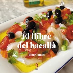 LLIBRE DEL BACALLÀ, EL | 9788412430646 | COMAS, FINA | Llibreria L'Altell - Llibreria Online de Banyoles | Comprar llibres en català i castellà online - Llibreria de Girona