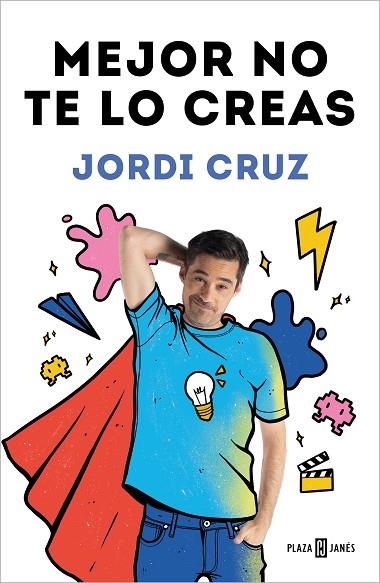 MEJOR NO TE LO CREAS | 9788401027192 | CRUZ, JORDI | Llibreria L'Altell - Llibreria Online de Banyoles | Comprar llibres en català i castellà online - Llibreria de Girona