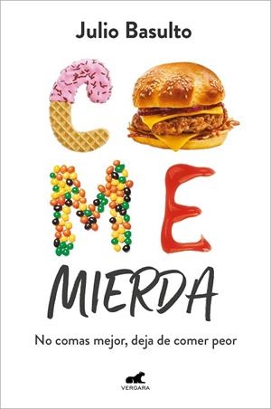 COME MIERDA | 9788418620447 | BASULTO, JULIO | Llibreria Online de Banyoles | Comprar llibres en català i castellà online