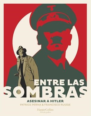 ENTRE LAS SOMBRAS. ASESINAR A HITLER | 9788491396857 | PERNA, PATRICE | Llibreria Online de Banyoles | Comprar llibres en català i castellà online