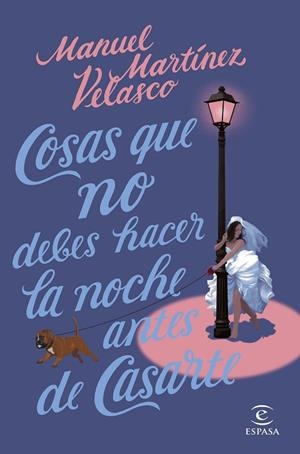 COSAS QUE NO DEBES HACER LA NOCHE ANTES DE CASARTE | 9788467064315 | MARTÍNEZ VELASCO, MANUEL | Llibreria L'Altell - Llibreria Online de Banyoles | Comprar llibres en català i castellà online - Llibreria de Girona