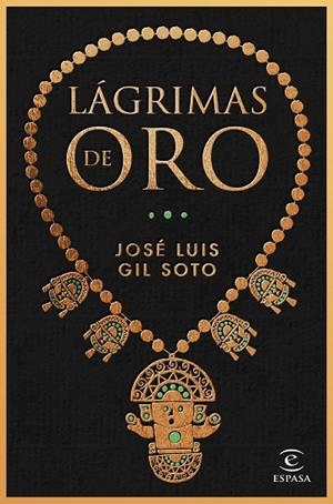 LÁGRIMAS DE ORO | 9788467065091 | GIL SOTO, JOSÉ LUIS | Llibreria L'Altell - Llibreria Online de Banyoles | Comprar llibres en català i castellà online - Llibreria de Girona
