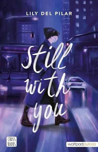 STILL WITH YOU | 9788408254546 | LILY DEL PILAR | Llibreria Online de Banyoles | Comprar llibres en català i castellà online
