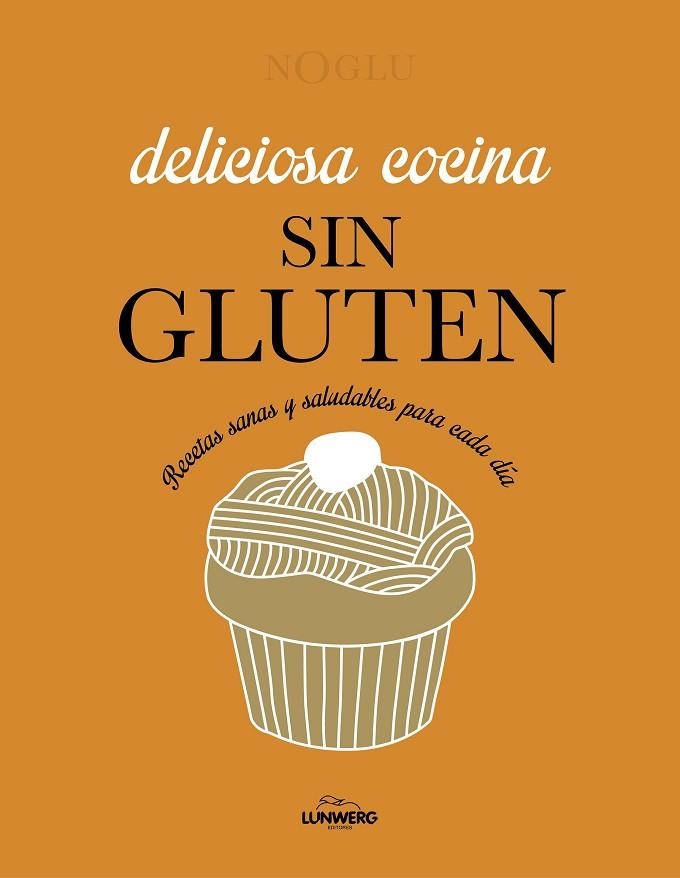 DELICIOSA COCINA SIN GLUTEN | 9788418820403 | JULES, FRÉDÉRIQUE/LEPOUTRE, JENNIFER/YANASE, MITSURU | Llibreria L'Altell - Llibreria Online de Banyoles | Comprar llibres en català i castellà online - Llibreria de Girona