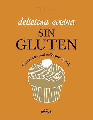 DELICIOSA COCINA SIN GLUTEN | 9788418820403 | JULES, FRÉDÉRIQUE/LEPOUTRE, JENNIFER/YANASE, MITSURU | Llibreria Online de Banyoles | Comprar llibres en català i castellà online